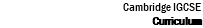 Cambridge IGCSE Curriculum